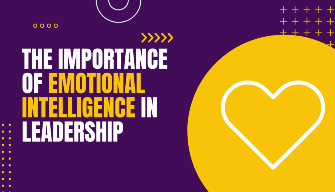 The Importance of Emotional Intelligence in Leadership